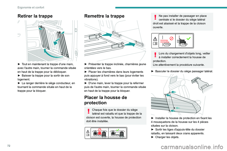 PEUGEOT PARTNER 2022 Manuel du propriétaire (in French) 72
Ergonomie et confort
Retirer la trappe
► Tout en maintenant la trappe d'une main,
avec l'autre main, tourner la commande située
en haut de la trappe pour la débloquer.
►
Baisser PEUGEOT PARTNER 2022 Manuel du propriétaire (in French) 72
Ergonomie et confort
Retirer la trappe
► Tout en maintenant la trappe d'une main,
avec l'autre main, tourner la commande située
en haut de la trappe pour la débloquer.
►
Baisser