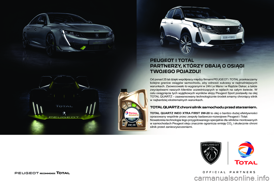 PEUGEOT PARTNER 2022  Instrukcja obsługi (in Polish)  
 
  
 
 
003200470003
004E0052004F0048004D
005A
005D005A
00460048
0037
005A
0019
TOTAL QUARTZ INEO XTRA FIRST 0W-20 0003
0052
00310052005A00440057
005A
20003
0056004C
0015000A
0015
0019  