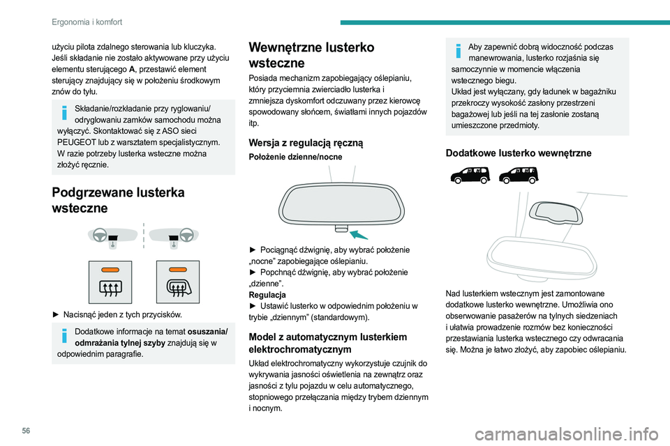 PEUGEOT PARTNER 2022 Instrukcja obsługi (in Polish) 56
Ergonomia i komfort
użyciu pilota zdalnego sterowania lub kluczyka.
Jeśli składanie nie zostało aktywowane przy użyciu
elementu sterującego A, przestawić element
sterujący znajdujący si PEUGEOT PARTNER 2022 Instrukcja obsługi (in Polish) 56
Ergonomia i komfort
użyciu pilota zdalnego sterowania lub kluczyka.
Jeśli składanie nie zostało aktywowane przy użyciu
elementu sterującego A, przestawić element
sterujący znajdujący si