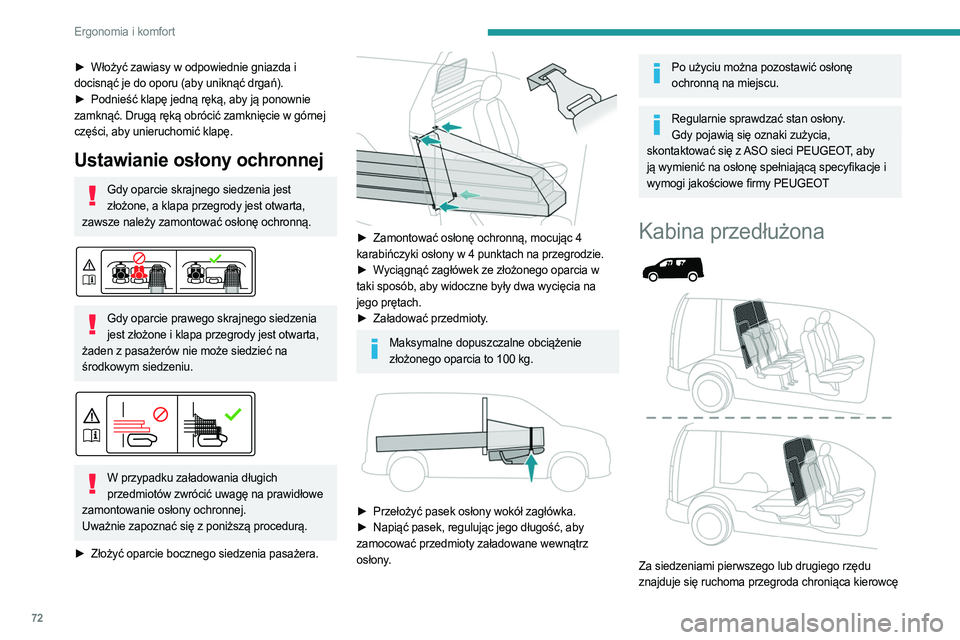 PEUGEOT PARTNER 2022 Instrukcja obsługi (in Polish) 72
Ergonomia i komfort
► Włożyć zawiasy w odpowiednie gniazda i
docisnąć je do oporu (aby uniknąć drgań).
►
Podnieść klapę jedną ręką, aby ją ponownie
zamknąć. Drugą ręką PEUGEOT PARTNER 2022 Instrukcja obsługi (in Polish) 72
Ergonomia i komfort
► Włożyć zawiasy w odpowiednie gniazda i
docisnąć je do oporu (aby uniknąć drgań).
►
Podnieść klapę jedną ręką, aby ją ponownie
zamknąć. Drugą ręką