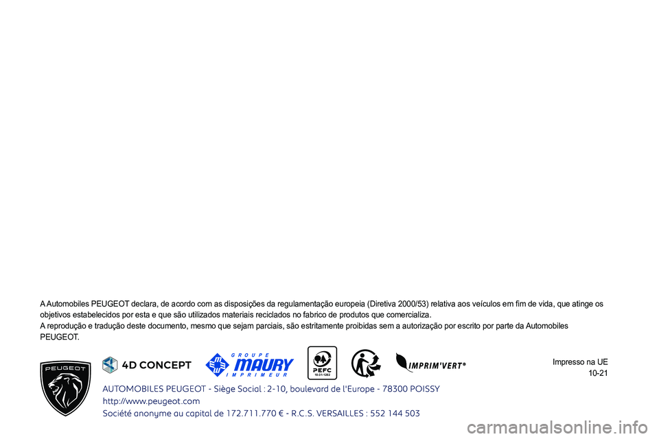 PEUGEOT PARTNER 2022  Manual de utilização (in Portuguese)  
  
 
  
 10-31-1282 
  
  
 
 
 
 
 
 
 
 
 
 
0024
00520045004D00480057004C0059005200560003004800560057004400450048004F00480046004C004700520056000300530052005500030048005600570044000300480003005400