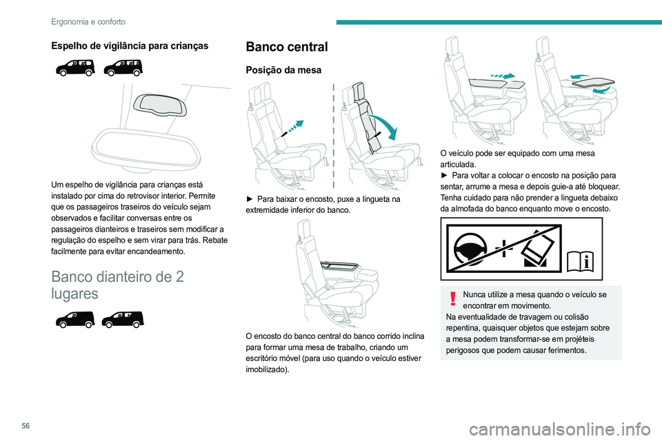 PEUGEOT PARTNER 2022 Manual de utilização (in Portuguese) 56
Ergonomia e conforto
Espelho de vigilância para crianças
Um espelho de vigilância para crianças está
instalado por cima do retrovisor interior. Permite
que os passageiros traseiros do PEUGEOT PARTNER 2022 Manual de utilização (in Portuguese) 56
Ergonomia e conforto
Espelho de vigilância para crianças
Um espelho de vigilância para crianças está
instalado por cima do retrovisor interior. Permite
que os passageiros traseiros do