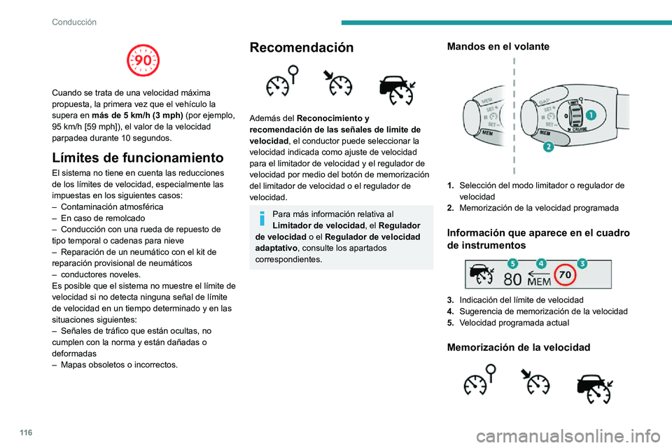 PEUGEOT PARTNER 2021 Manual del propietario (in Spanish) 11 6
Conducción
► Active el limitador/programador de velocidad.Aparece la información asociada al limitador/
programador de velocidad.
Cuando se detecta una señal de nuevo límite
de velocidad, PEUGEOT PARTNER 2021 Manual del propietario (in Spanish) 11 6
Conducción
► Active el limitador/programador de velocidad.Aparece la información asociada al limitador/
programador de velocidad.
Cuando se detecta una señal de nuevo límite
de velocidad,
