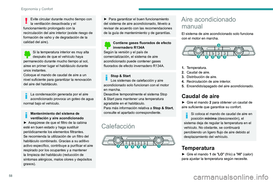 PEUGEOT PARTNER 2021 Manual del propietario (in Spanish) 58
Ergonomía y Confort
Distribución del aire
Parabrisas y lunas laterales.
Aireadores centrales y laterales
Zonas de los pies.
La distribución de aire se puede modular
accionando una combinaci PEUGEOT PARTNER 2021 Manual del propietario (in Spanish) 58
Ergonomía y Confort
Distribución del aire
Parabrisas y lunas laterales.
Aireadores centrales y laterales
Zonas de los pies.
La distribución de aire se puede modular
accionando una combinaci