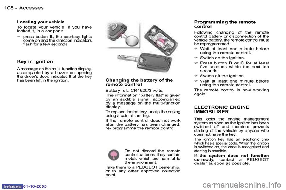 Peugeot 1007 Dag 2005.5  Owners Manual �1�0�8 �-�A�c�c�e�s�s�e�s
�0�1�-�1�0�-�2�0�0�5
�1�0�9
�-�A�c�c�e�s�s�e�s
�0�1�-�1�0�-�2�0�0�5
�E�L�E�C�T�R�O�N�I�C� �E�N�G�I�N�E�  
�I�M�M�O�B�I�L�I�S�E�R
�T�h�i�s�  �l�o�c�k�s�  �t�h�e�  �e�n�g�i�n�e