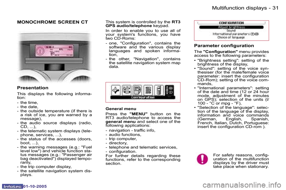 Peugeot 1007 Dag 2005.5  Owners Manual �3�0 �-�M�u�l�t�i�f�u�n�c�t�i�o�n� �d�i�s�p�l�a�y�s
�0�1�-�1�0�-�2�0�0�5
�3�1
�-�M�u�l�t�i�f�u�n�c�t�i�o�n� �d�i�s�p�l�a�y�s
�0�1�-�1�0�-�2�0�0�5
�M�O�N�O�C�H�R�O�M�E� �S�C�R�E�E�N� �C�T
�P�a�r�a�m�e�