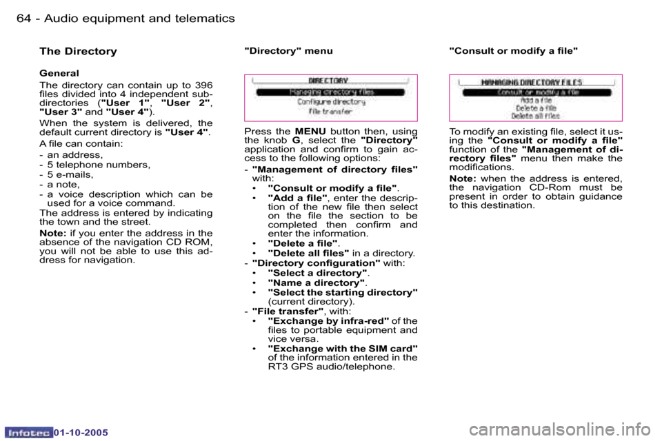 Peugeot 1007 Dag 2005.5  Owners Manual �6�4 �-�A�u�d�i�o� �e�q�u�i�p�m�e�n�t� �a�n�d� �t�e�l�e�m�a�t�i�c�s
�0�1�-�1�0�-�2�0�0�5
�6�5
�-�A�u�d�i�o� �e�q�u�i�p�m�e�n�t� �a�n�d� �t�e�l�e�m�a�t�i�c�s
�0�1�-�1�0�-�2�0�0�5
�T�h�e� �D�i�r�e�c�t�o