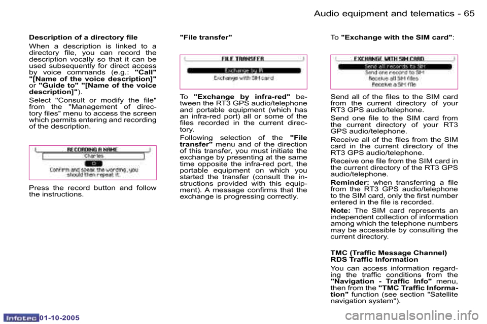 Peugeot 1007 Dag 2005.5  Owners Manual �6�4 �-�A�u�d�i�o� �e�q�u�i�p�m�e�n�t� �a�n�d� �t�e�l�e�m�a�t�i�c�s
�0�1�-�1�0�-�2�0�0�5
�6�5
�-�A�u�d�i�o� �e�q�u�i�p�m�e�n�t� �a�n�d� �t�e�l�e�m�a�t�i�c�s
�0�1�-�1�0�-�2�0�0�5
�D�e�s�c�r�i�p�t�i�o�n