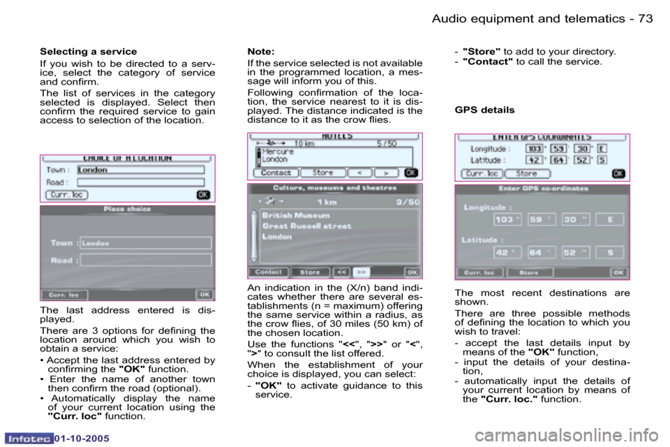 Peugeot 1007 Dag 2005.5  Owners Manual �7�2 �-�A�u�d�i�o� �e�q�u�i�p�m�e�n�t� �a�n�d� �t�e�l�e�m�a�t�i�c�s
�0�1�-�1�0�-�2�0�0�5
�7�3
�-�A�u�d�i�o� �e�q�u�i�p�m�e�n�t� �a�n�d� �t�e�l�e�m�a�t�i�c�s
�0�1�-�1�0�-�2�0�0�5
�T�h�e�  �l�a�s�t�  �a
