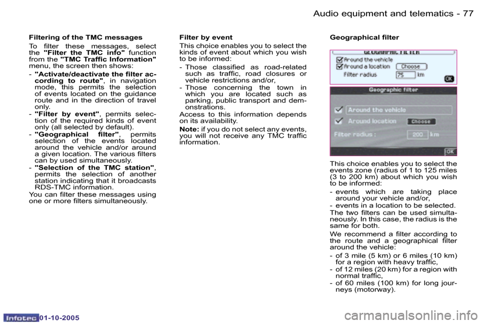Peugeot 1007 Dag 2005.5  Owners Manual �7�6 �-�A�u�d�i�o� �e�q�u�i�p�m�e�n�t� �a�n�d� �t�e�l�e�m�a�t�i�c�s
�0�1�-�1�0�-�2�0�0�5
�7�7
�-�A�u�d�i�o� �e�q�u�i�p�m�e�n�t� �a�n�d� �t�e�l�e�m�a�t�i�c�s
�0�1�-�1�0�-�2�0�0�5
�F�i�l�t�e�r�i�n�g� �o