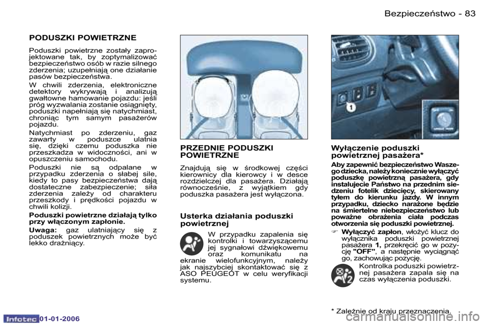 Peugeot 206 CC 2006  Instrukcja Obsługi (in Polish) �8�3
�-�B�e�z�p�i�e�c�z�e1�s�t�w�o
�0�1�-�0�1�-�2�0�0�6
�P�R�Z�E�D�N�I�E� �P�O�D�U�S�Z�K�I�  
�P�O�W�I�E�T�R�Z�N�E
�Z�n�a�j�d�u�j�  �s�i
�  �w�  ;�r�o�d�k�o�w�e�j�  �c�z
;�c�i�  
�k�i�e�r�o�w�n