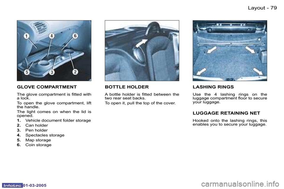 Peugeot 206 CC 2005  Owners Manual �7�8 �-�L�a�y�o�u�t
�0�1�-�0�3�-�2�0�0�5
�7�9
�-�L�a�y�o�u�t
�0�1�-�0�3�-�2�0�0�5
�G�L�O�V�E� �C�O�M�P�A�R�T�M�E�N�T� 
�T�h�e� �g�l�o�v�e� �c�o�m�p�a�r�t�m�e�n�t� �i�s� �i�t�t�e�d� �w�i�t�h�  
�a� �l�