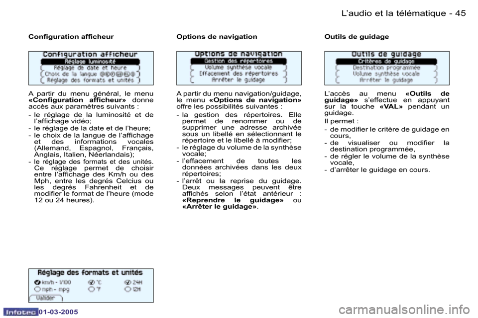 Peugeot 206 CC 2005  Manuel du propriétaire (in French) �4�4 �-�L�’�a�u�d�i�o� �e�t� �l�a� �t�é�l�é�m�a�t�i�q�u�e
�0�1�-�0�3�-�2�0�0�5
�4�5
�-
�L�’�a�u�d�i�o� �e�t� �l�a� �t�é�l�é�m�a�t�i�q�u�e
�0�1�-�0�3�-�2�0�0�5
�C�o�n�i�g�u�r�a�t�i�o�n� �a�f�i�