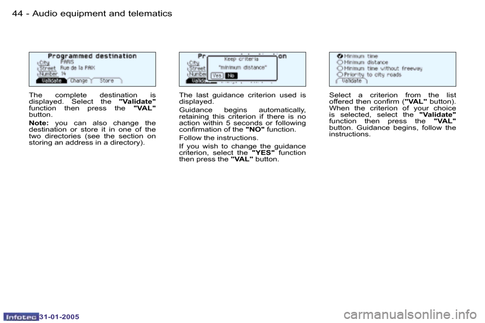 Peugeot 206 CC 2004.5  Owners Manual �4�4 �-
�3�1�-�0�1�-�2�0�0�5
�4�5
�-
�3�1�-�0�1�-�2�0�0�5
�A�u�d�i�o� �e�q�u�i�p�m�e�n�t� �a�n�d� �t�e�l�e�m�a�t�i�c�s
�T�h�e�  �c�o�m�p�l�e�t�e�  �d�e�s�t�i�n�a�t�i�o�n�  �i�s�  
�d�i�s�p�l�a�y�e�d�.
