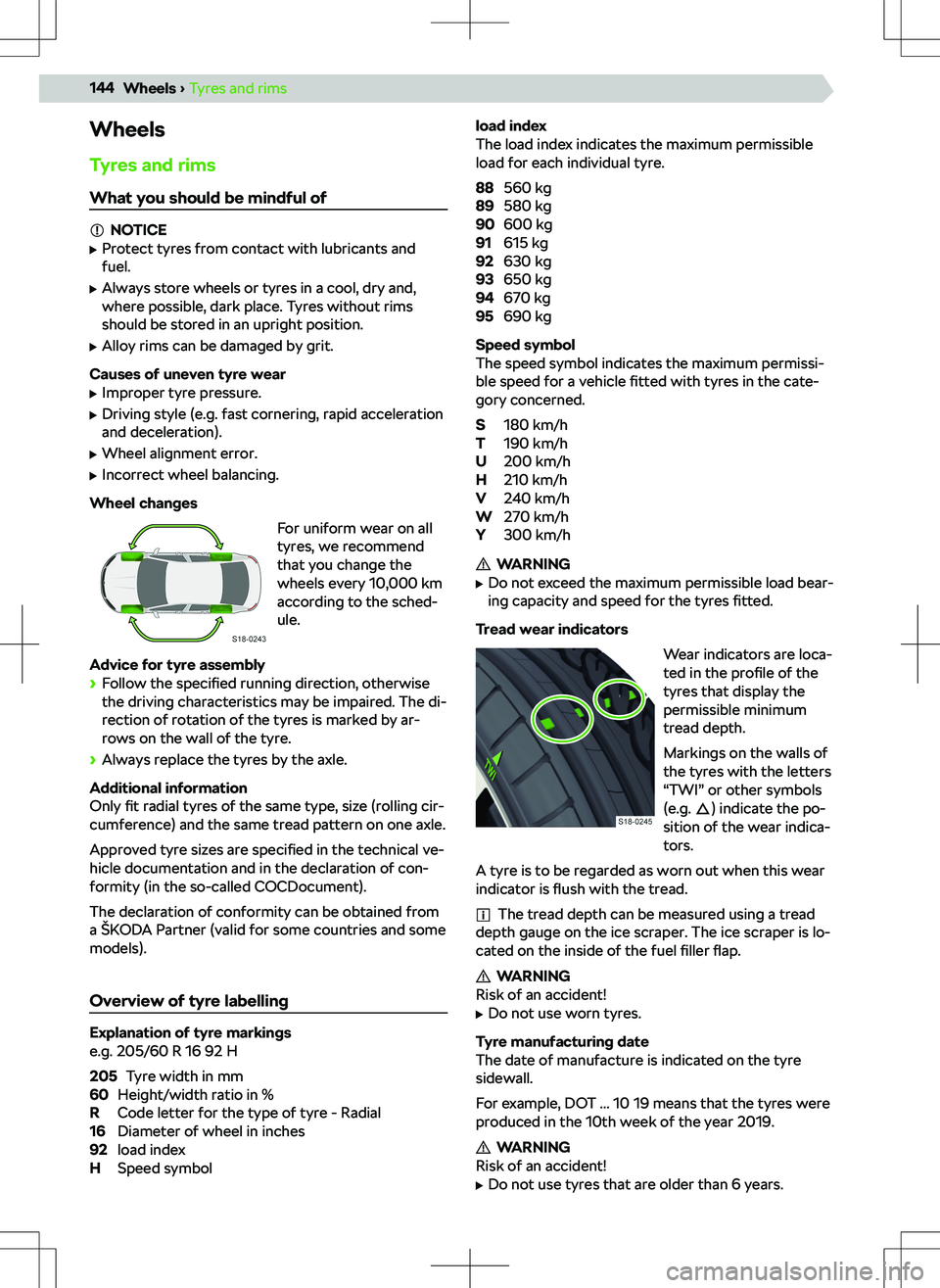 SKODA KAMIQ 2019  Owner´s Manual WheelsTyres and rims
What you should be mindful of
NOTICE
