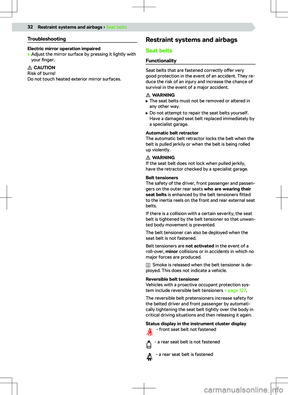 SKODA KAMIQ 2019  Owner´s Manual Troubleshooting
Electric mirror operation impaired