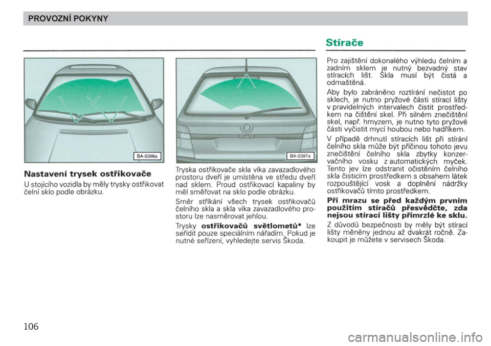 SKODA FELICIA 2000 1.G / (6U1) Owners Manual 106PROVOZNÍ POKYNY 
