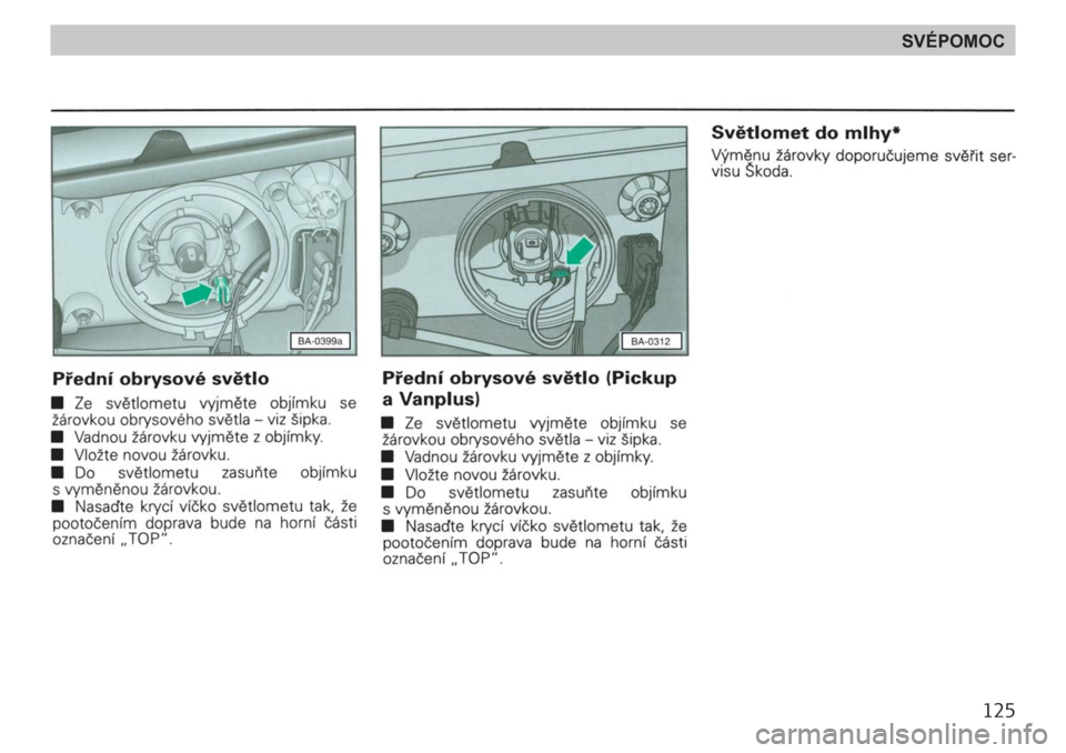 SKODA FELICIA 2000 1.G / (6U1) Owners Manual 125
SVÉPOMOC 