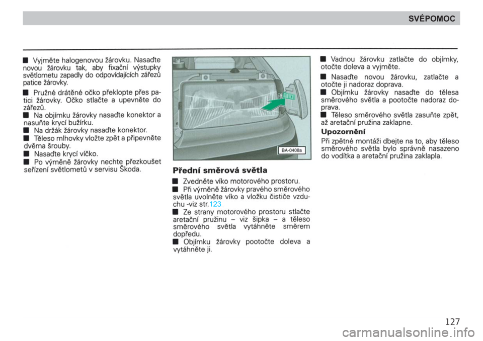 SKODA FELICIA 2000 1.G / (6U1) Owners Manual 127
SVÉPOMOC 