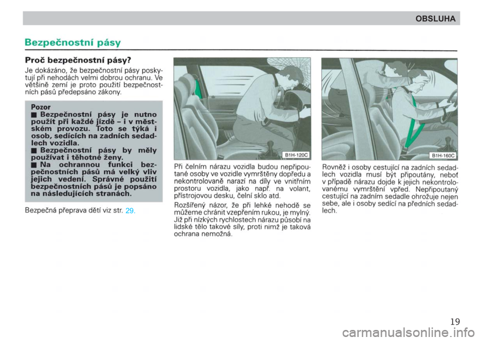SKODA FELICIA 2000 1.G / (6U1) Owners Manual 19
OBSLUHA 