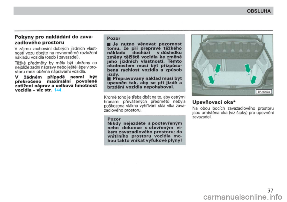 SKODA FELICIA 2000 1.G / (6U1) Owners Manual 37
OBSLUHA 