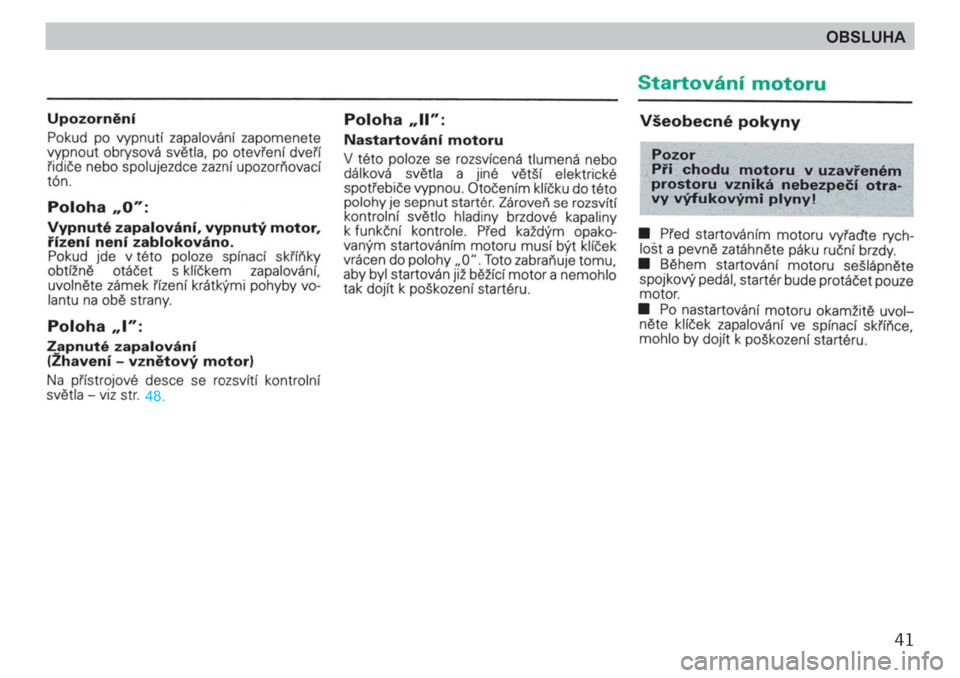 SKODA FELICIA 2000 1.G / (6U1) Owners Manual 41
OBSLUHA 