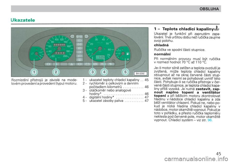 SKODA FELICIA 2000 1.G / (6U1) Owners Manual 45
OBSLUHA 