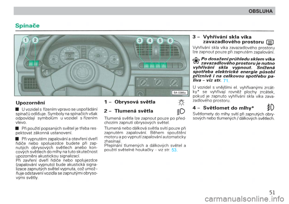 SKODA FELICIA 2000 1.G / (6U1) Owners Manual 51
OBSLUHA 