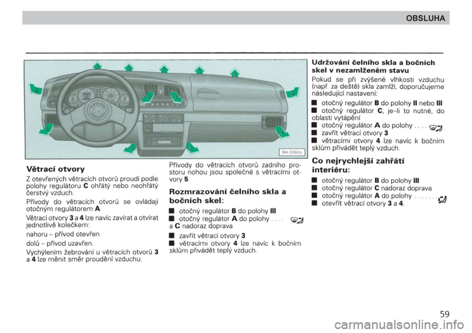 SKODA FELICIA 2000 1.G / (6U1) Owners Manual 59
OBSLUHA 