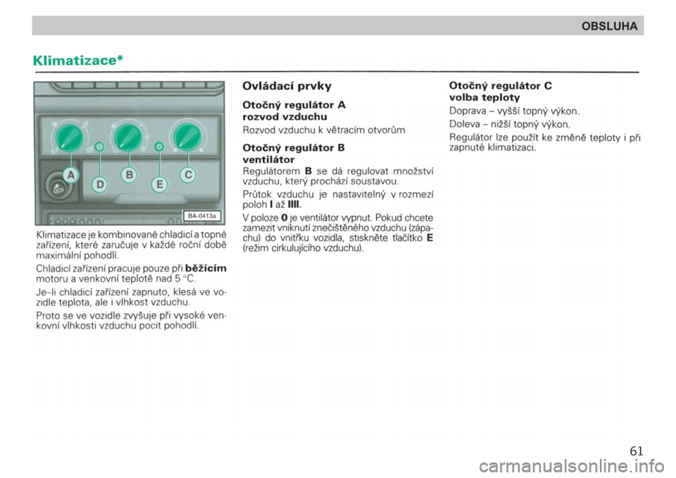 SKODA FELICIA 2000 1.G / (6U1) Owners Manual 61
OBSLUHA 