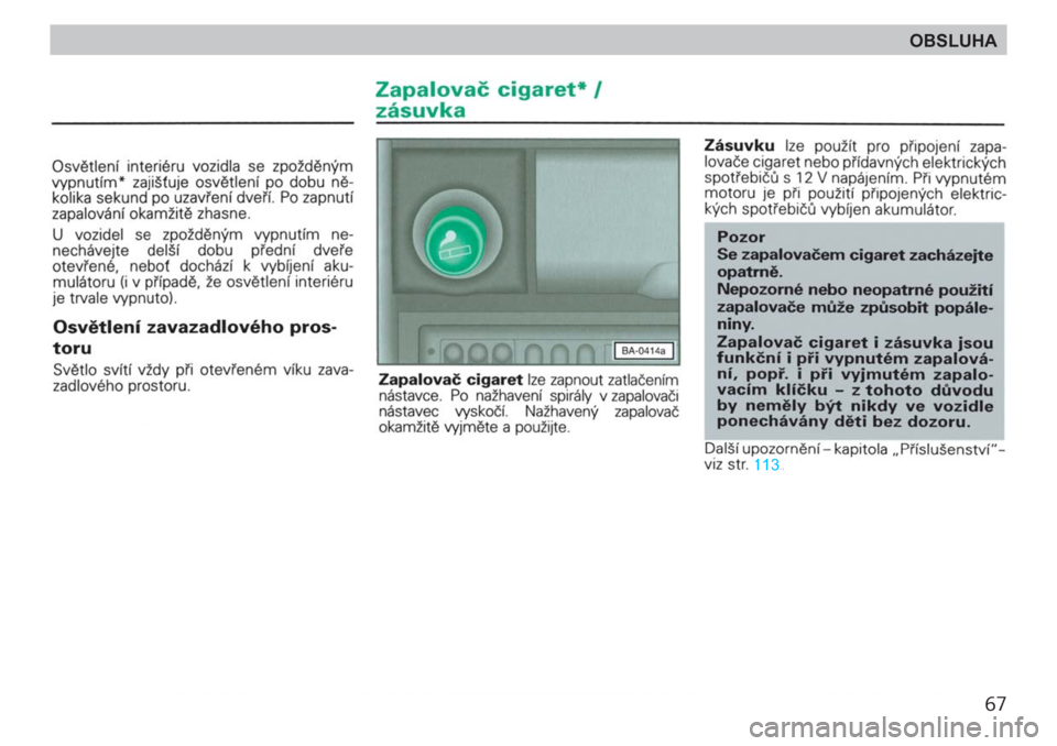SKODA FELICIA 2000 1.G / (6U1) Owners Manual 67
OBSLUHA 