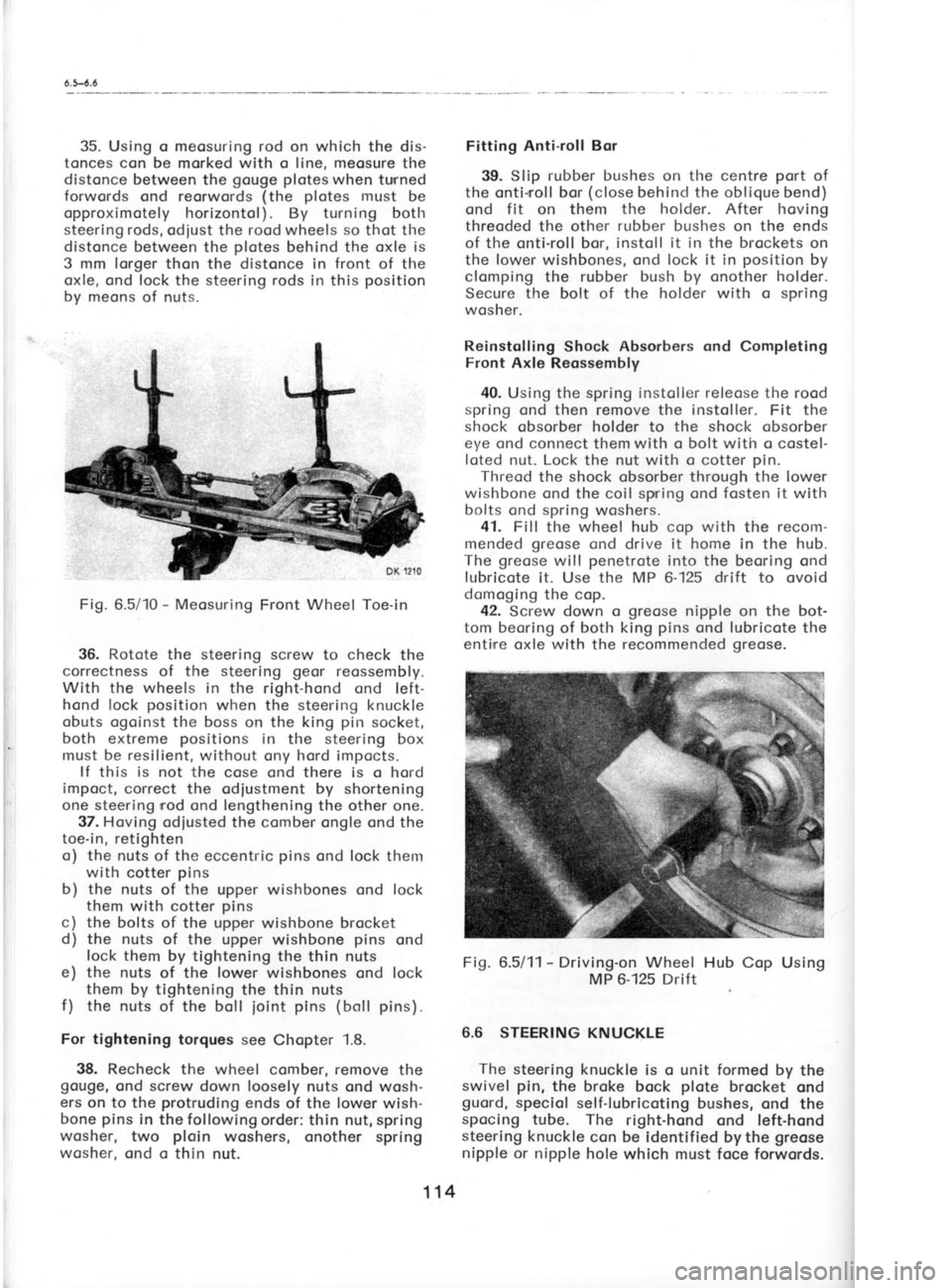 SKODA 120L 1980  Workshop Manual R
tr
el o
tl
Pl
e1
th
35. 
Using 
o meosuring rod 
on which the dis-
tonces con be  morked with  o line, meosure the
distonce between  the gouge plotes 
when tunned
forwords  ond reorwords  (the  plot