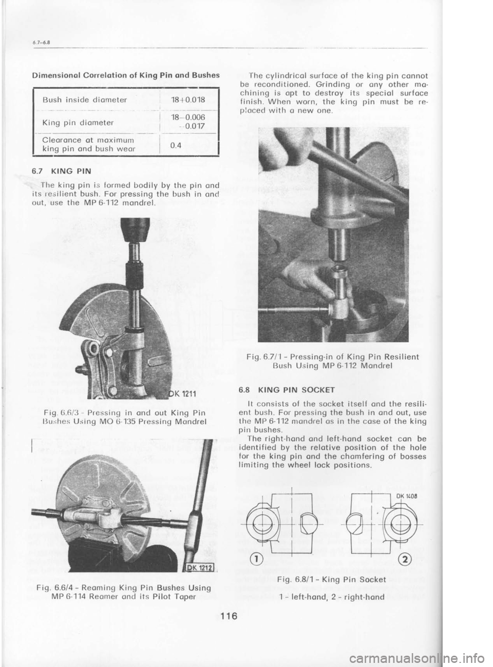 SKODA 120L 1980  Workshop Manual a
a
T Cr
o
s
2
sl
a(
fil
1,
al
(2
2.
PI
thr ler
to
dti
tht
Bush inside diometer
pin diometer
Cleoronce of  moximum
king  pin 
ond bush weor 18J 0.018
Dimensionol 
Correlotion 
of King Pin  ond Bushes
