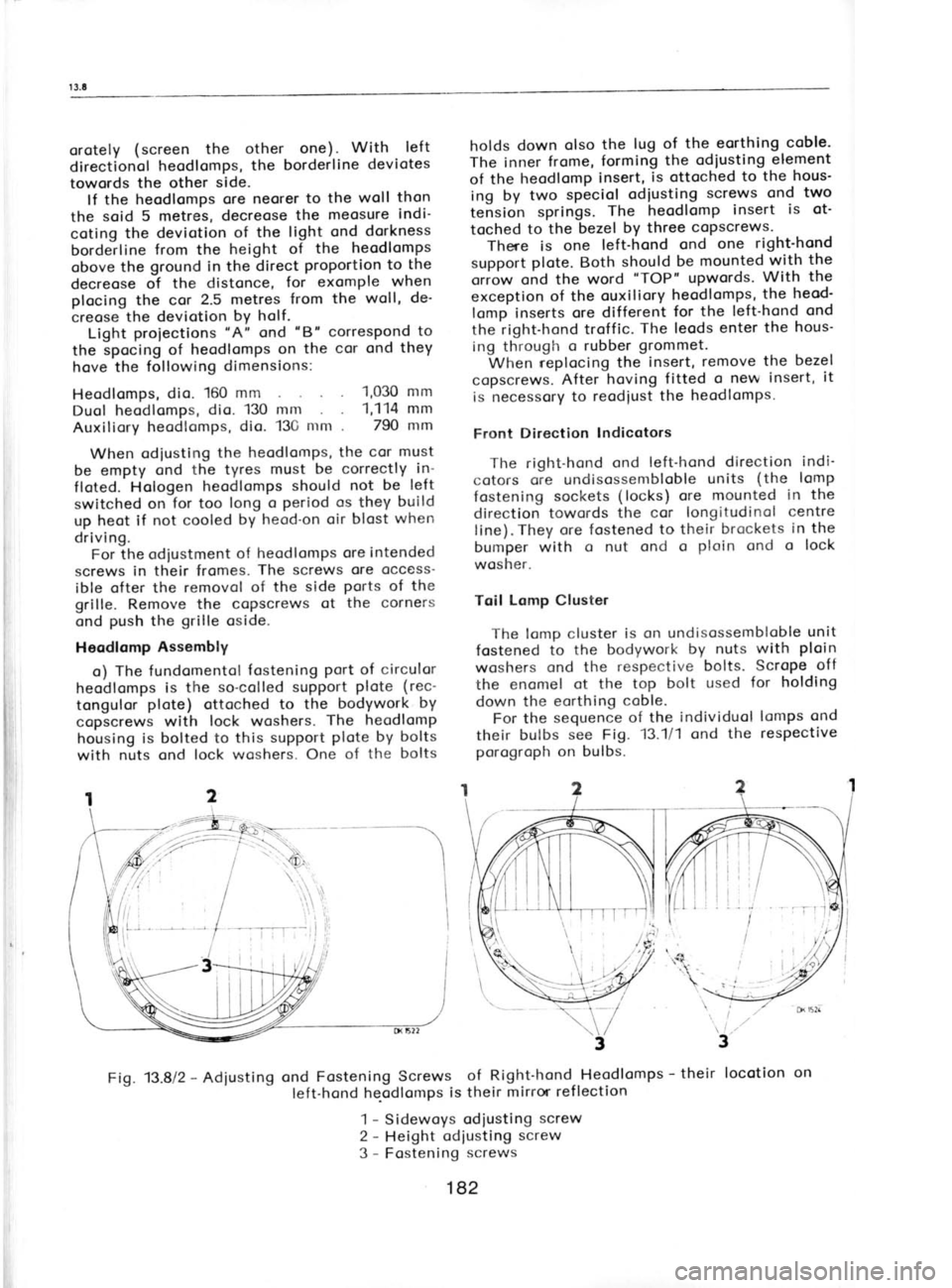 SKODA 120L 1980  Workshop Manual I
I
I
s
I
I
I
t
(
(
t
l
,
t
T c
R
L D
v Ir
1 2
3
orotely 
( 
screen  the other  one) . With  lef t
directionol  heodlomps, 
the borderline  deviotes
towords  the  other 
side.
lf  the  heodlomps  ore