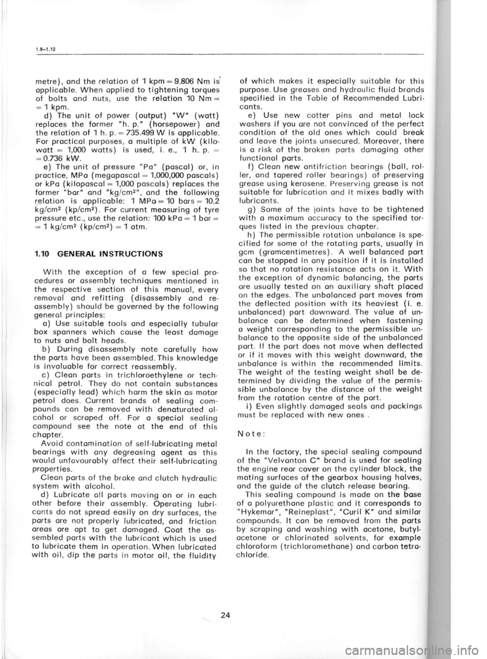 SKODA 120 LSE 1980 Workshop Manual metre), ond the
relotion of 1
kpm :9.806
Nm is
opplicoble. When opplied to tightening
torques
of bolts ond nuts, use the relotion
10 Nm :
: 1 kpm.
d) The unit of power (output) tW SKODA 120 LSE 1980 Workshop Manual metre), ond the
relotion of 1
kpm :9.806
Nm is
opplicoble. When opplied to tightening
torques
of bolts ond nuts, use the relotion
10 Nm :
: 1 kpm.
d) The unit of power (output) tW