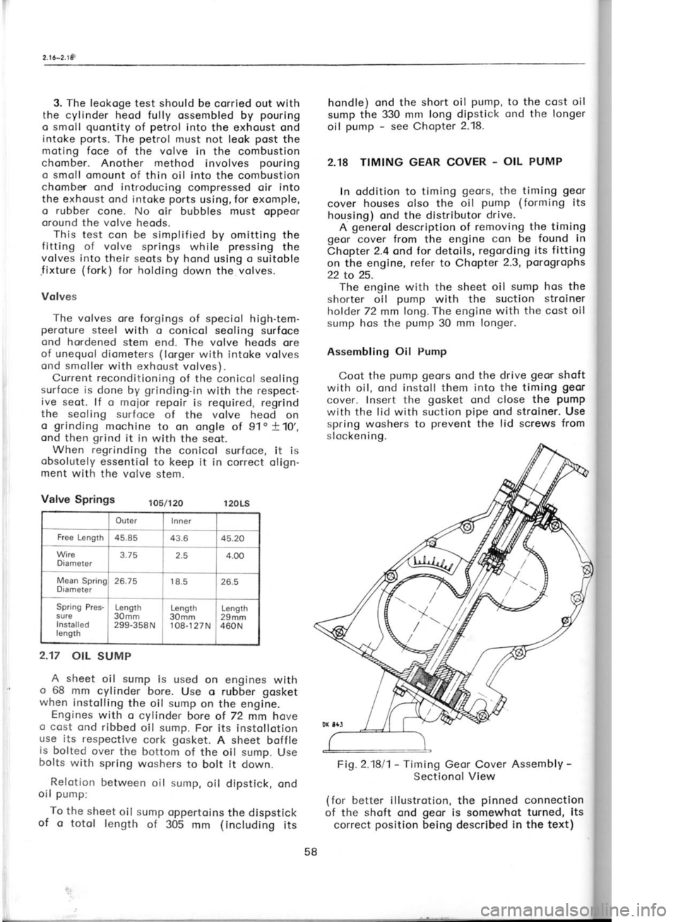SKODA 120 LSE 1980 Workshop Manual 2,15-2.t8
3. The
leokoge test should
be corried out with
the cylinder heod fully ossembled by pouring
o smoll quontity
of petrol
into the exhoust ond
intoke ports.
The petrol must not SKODA 120 LSE 1980 Workshop Manual 2,15-2.t8
3. The
leokoge test should
be corried out with
the cylinder heod fully ossembled by pouring
o smoll quontity
of petrol
into the exhoust ond
intoke ports.
The petrol must not