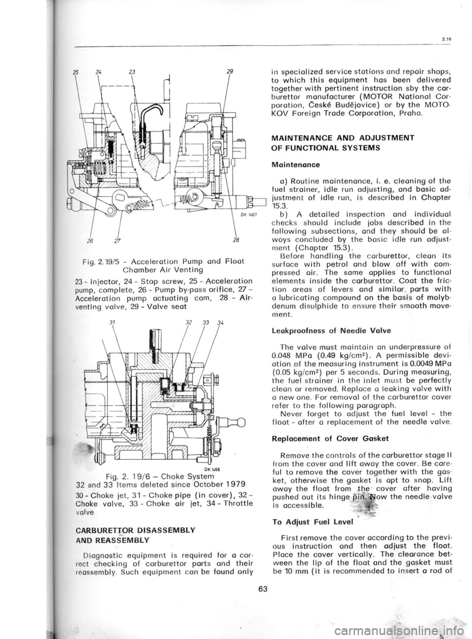 SKODA 120 LSE 1980  Workshop Manual Y
t9
o  poJ 
D 
lJesu!  ol 
Pepueuuocel  sl 
r!)  tuu 
0L eq
lsnu  lelsD6  ",,1t 
puD 
looll  eql 
+o d;; eq1 ueem
-loq  ocuoJDelc  sql l;;oc11:an 
Jeloc aql  ocDld
looll  eql 1sn!po  ueq] 
puD 
uo