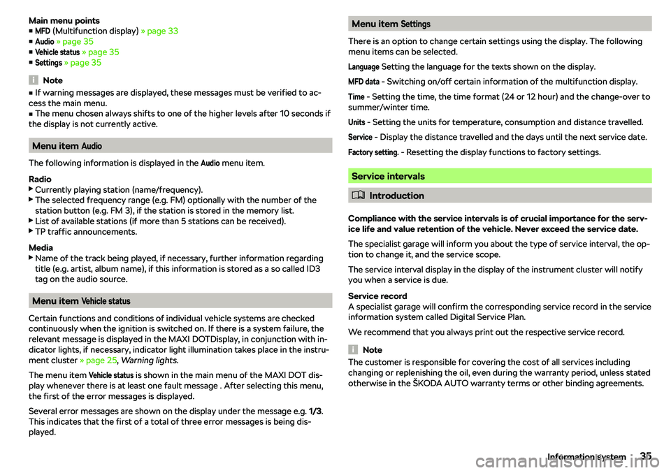SKODA CITIGO 2018  Owners Manual Main menu points
vMFD
 (Multifunction display)  