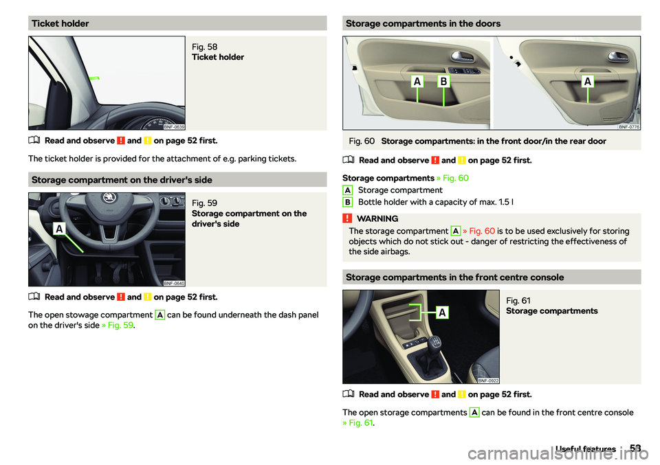 SKODA CITIGO 2018  Owners Manual Ticket holderFig. 58 
Ticket holder
�