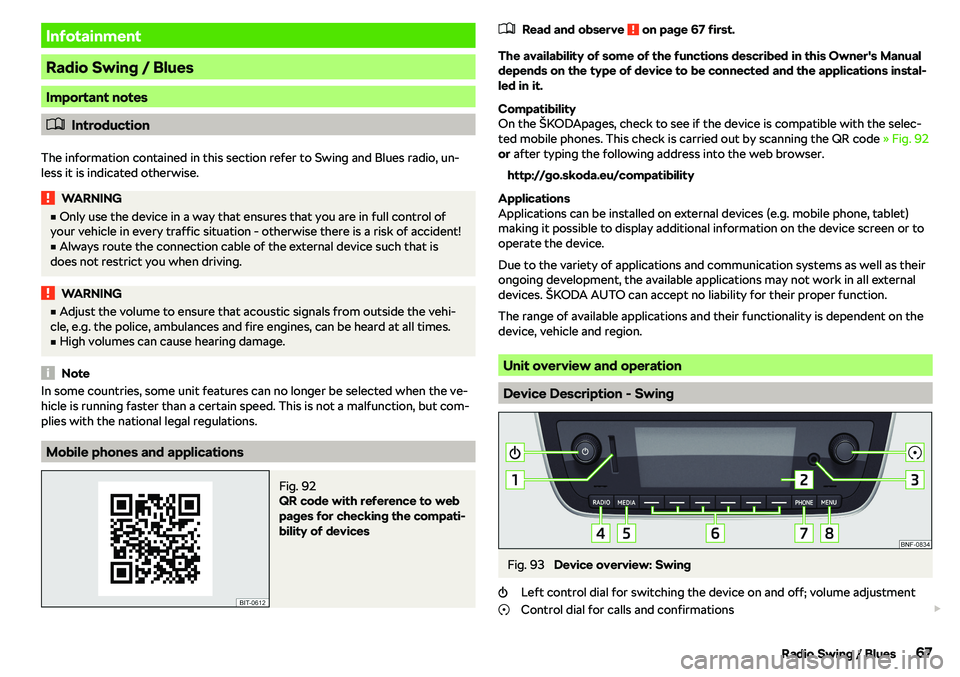 SKODA CITIGO 2018  Owners Manual Infotainment
Radio Swing / Blues
Important notes
�