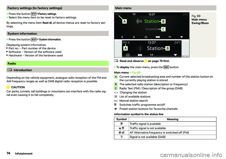 SKODA CITIGO 2018  Owners Manual Factory settings (to factory settings)