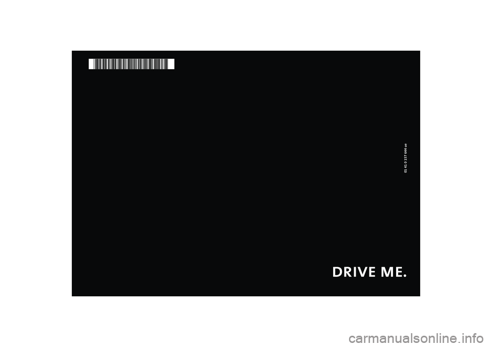 MINI COOPER 2004  Owners Manual 01 41 0 157 644 ue
*BL0157644003*
DRIVE ME.
ProCarManuals.com 