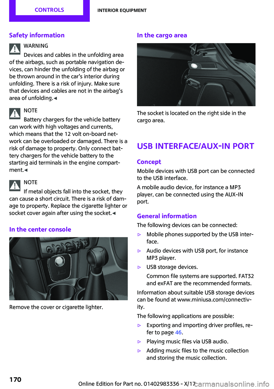 MINI COOPER 2018  Owners Manual �S�a�f�e�t�y��i�n�f�o�r�m�a�t�i�o�n�W�A�R�N�I�N�G
�D�e�v�i�c�e�s� �a�n�d� �c�a�b�l�e�s� �i�n� �t�h�e� �u�n�f�o�l�d�i�n�g� �a�r�e�a
�o�f� �t�h�e� �a�i�r�b�a�g�s�,� �s�u�c�h� �a�s� �p�o�r�t�a�b�l�e� �n