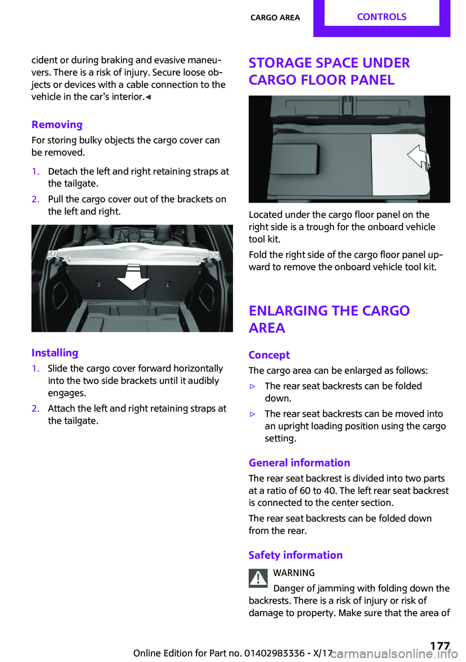 MINI COOPER 2018  Owners Manual �c�i�d�e�n�t� �o�r� �d�u�r�i�n�g� �b�r�a�k�i�n�g� �a�n�d� �e�v�a�s�i�v�e� �m�a�n�e�u~
�v�e�r�s�.� �T�h�e�r�e� �i�s� �a� �r�i�s�k� �o�f� �i�n�j�u�r�y�.� �S�e�c�u�r�e� �l�o�o�s�e� �o�b~ �j�e�c�t�s� �o