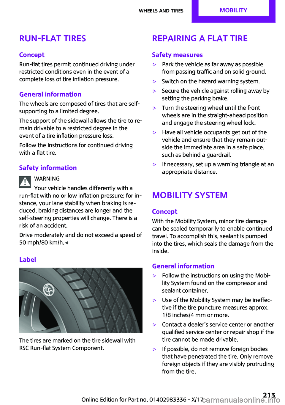 MINI COOPER 2018  Owners Manual �R�u�n�-�f�l�a�t��t�i�r�e�s�C�o�n�c�e�p�t
�R�u�n�-�f�l�a�t� �t�i�r�e�s� �p�e�r�m�i�t� �c�o�n�t�i�n�u�e�d� �d�r�i�v�i�n�g� �u�n�d�e�r
�r�e�s�t�r�i�c�t�e�d� �c�o�n�d�i�t�i�o�n�s� �e�v�e�n� �i�n� �t�h�e