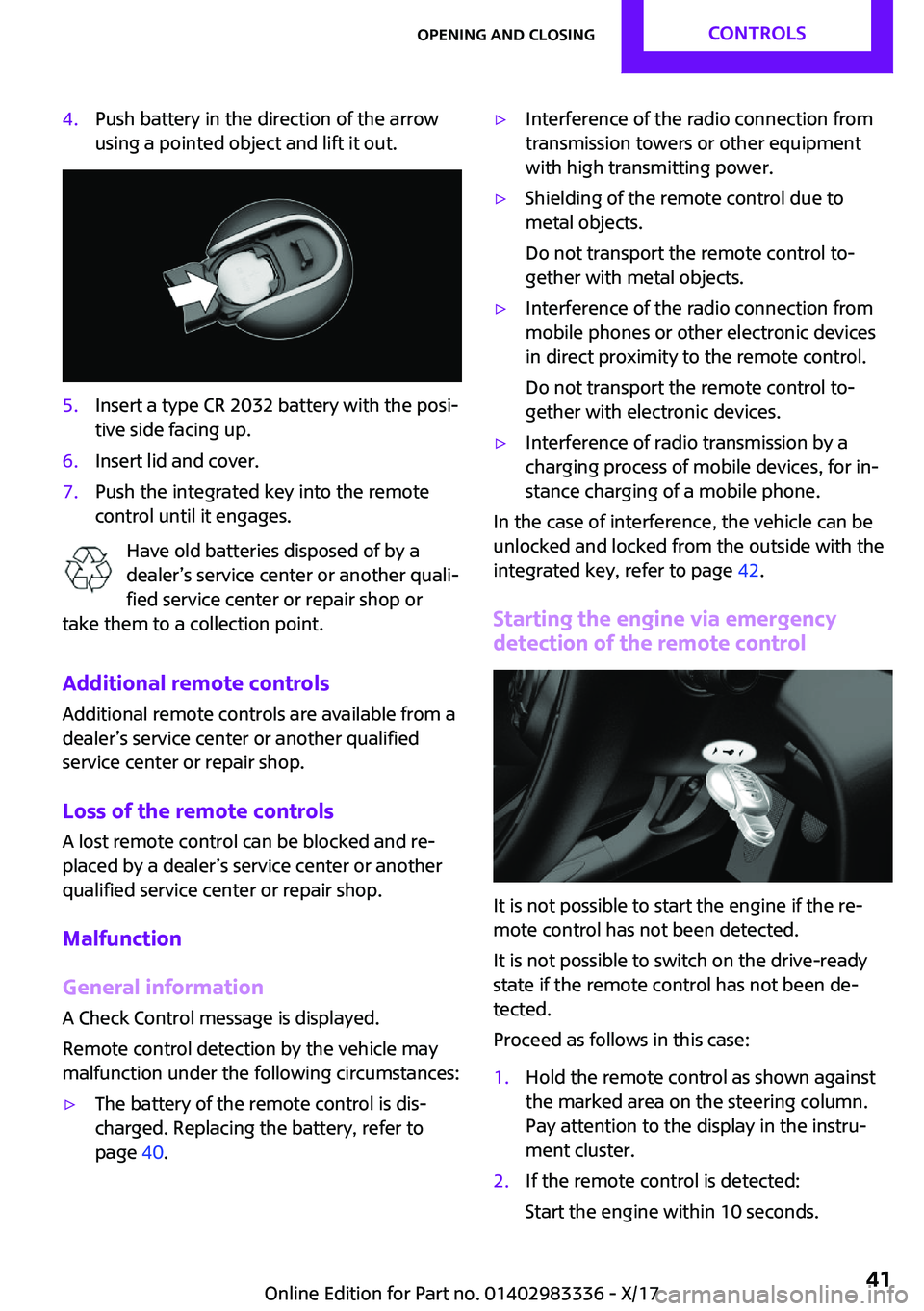 MINI COOPER 2018  Owners Manual �4�.�P�u�s�h� �b�a�t�t�e�r�y� �i�n� �t�h�e� �d�i�r�e�c�t�i�o�n� �o�f� �t�h�e� �a�r�r�o�w
�u�s�i�n�g� �a� �p�o�i�n�t�e�d� �o�b�j�e�c�t� �a�n�d� �l�i�f�t� �i�t� �o�u�t�.�5�.�I�n�s�e�r�t� �a� �t�y�p�e� �