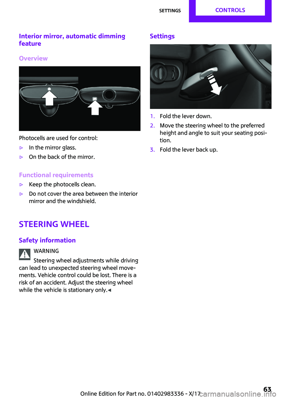MINI COOPER 2018  Owners Manual �I�n�t�e�r�i�o�r��m�i�r�r�o�r�,��a�u�t�o�m�a�t�i�c��d�i�m�m�i�n�g
�f�e�a�t�u�r�e
�O�v�e�r�v�i�e�w
�P�h�o�t�o�c�e�l�l�s� �a�r�e� �u�s�e�d� �f�o�r� �c�o�n�t�r�o�l�:
'