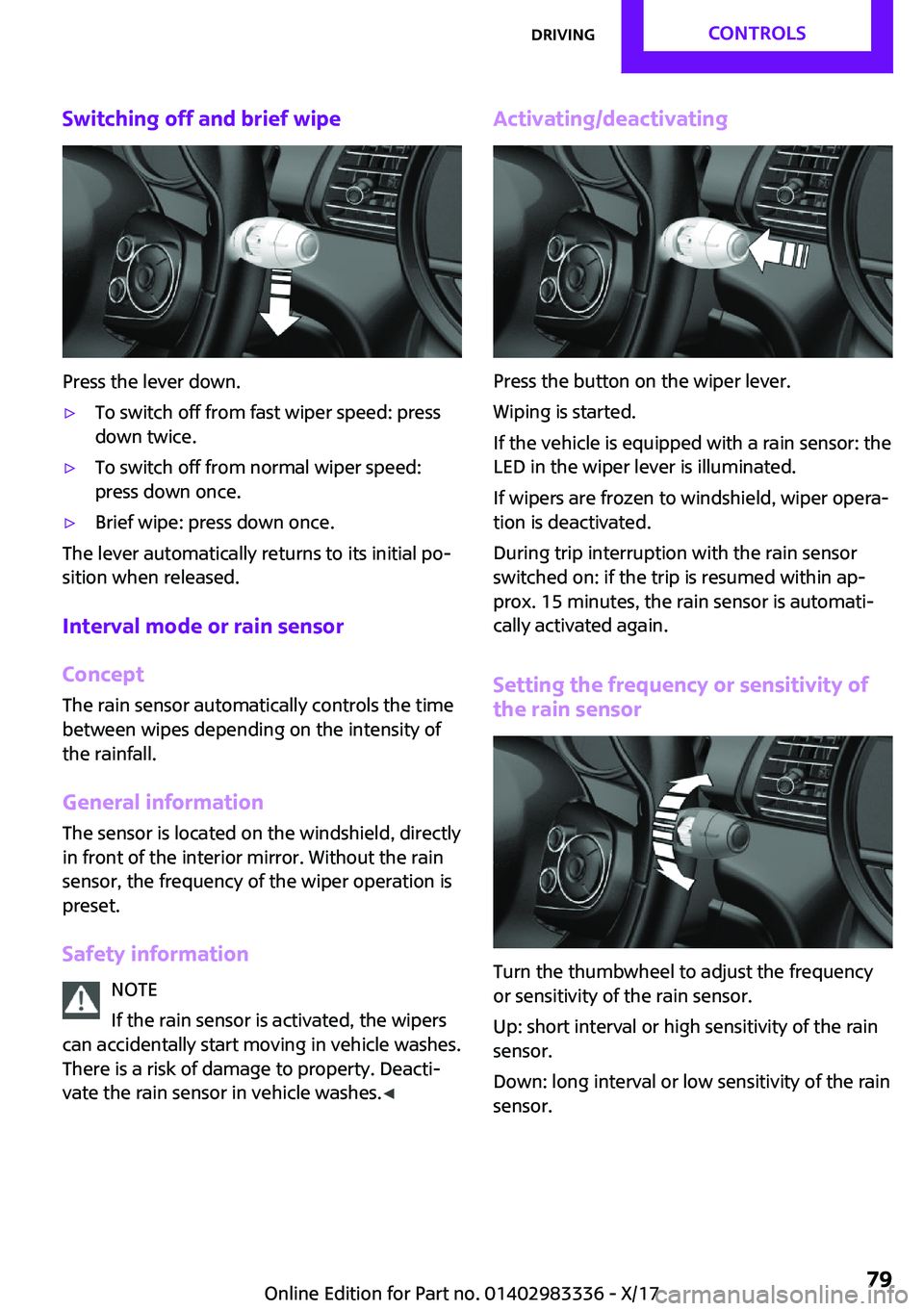 MINI COOPER 2018  Owners Manual �S�w�i�t�c�h�i�n�g��o�f�f��a�n�d��b�r�i�e�f��w�i�p�e
�P�r�e�s�s� �t�h�e� �l�e�v�e�r� �d�o�w�n�.
'