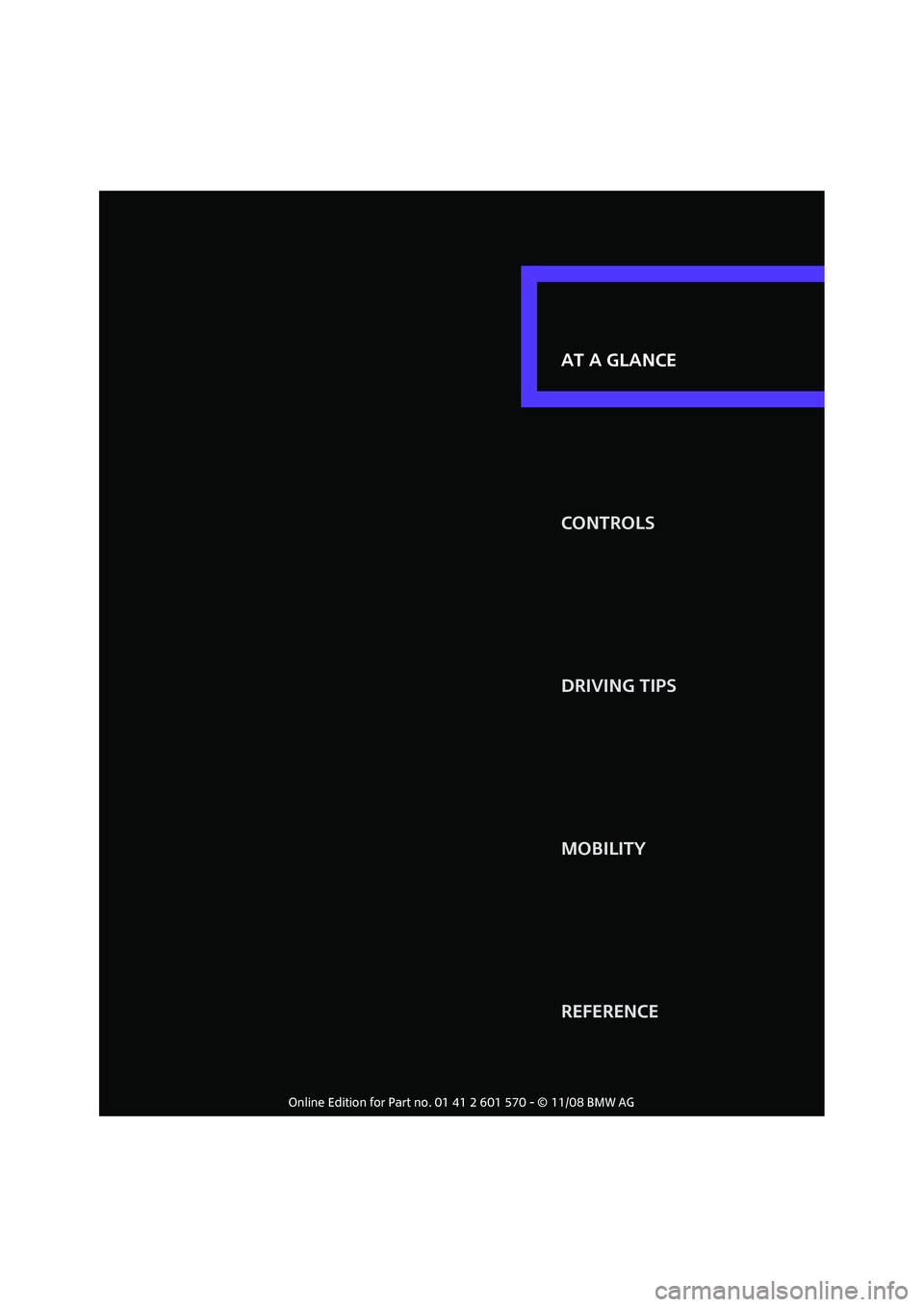 MINI COOPER CONVERTIBLE 2009  Owners Manual AT A GLANCE
CONTROLS
DRIVING TIPS
MOBILITY
REFERENCE AT A GLANCE 