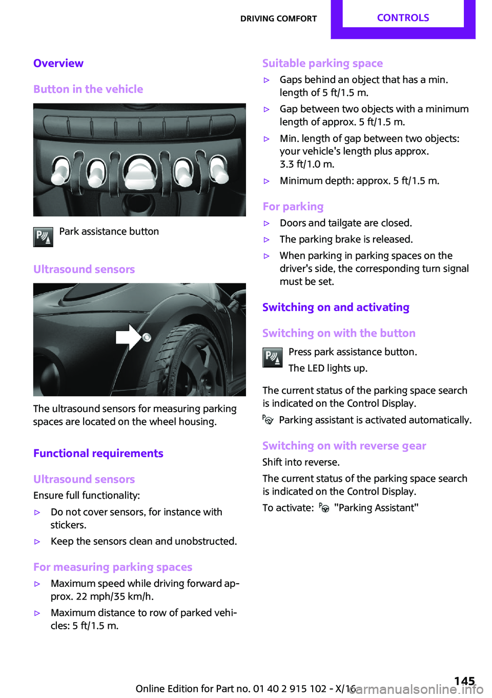 MINI COOPER CONVERTIBLE 2017  Owners Manual �O�v�e�r�v�i�e�w
�B�u�t�t�o�n��i�n��t�h�e��v�e�h�i�c�l�e
�P�a�r�k� �a�s�s�i�s�t�a�n�c�e� �b�u�t�t�o�n
�U�l�t�r�a�s�o�u�n�d��s�e�n�s�o�r�s
�T�h�e� �u�l�t�r�a�s�o�u�n�d� �s�e�n�s�o�r�s� �f�o�r� �m�e